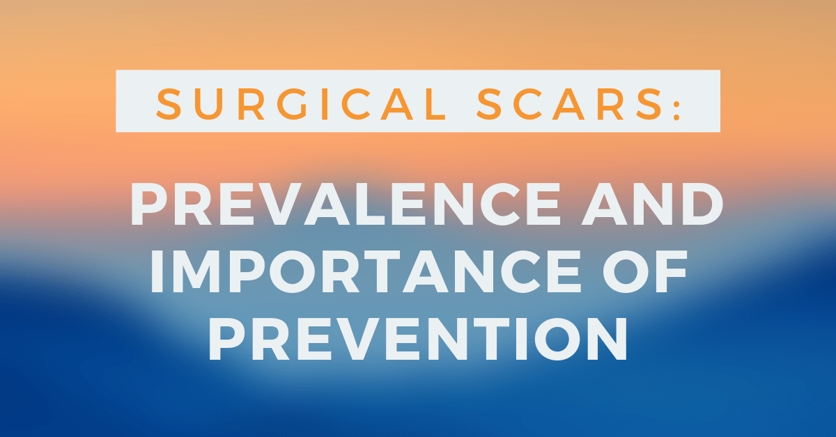 Blog Header: Surgical Scars Prevalence and Importance of Prevention