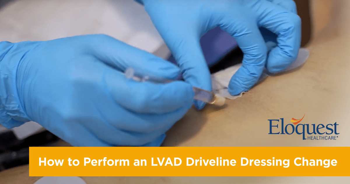 Text: How to Perform an LVAD Driveline Dressing Change